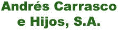 ANDRES CARRASCO E HIJOS, S.A.
